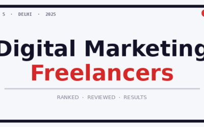 Top 5 Best Digital Marketing Freelancers in Delhi