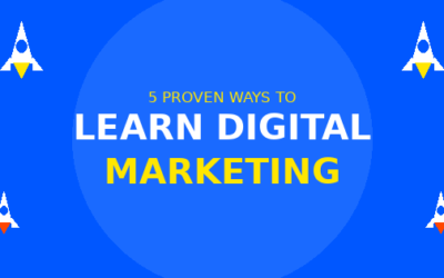 5 Proven Ways to Learn Digital Marketing Fast
