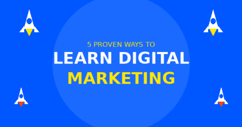 5 Proven Ways to Learn Digital Marketing